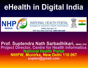 EHealth In Digital India – Dr Supten Sarbadhikari